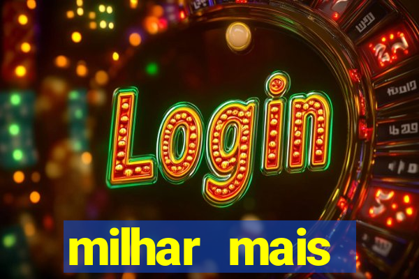 milhar mais atrasada na federal