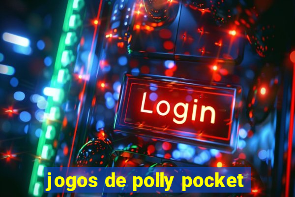 jogos de polly pocket