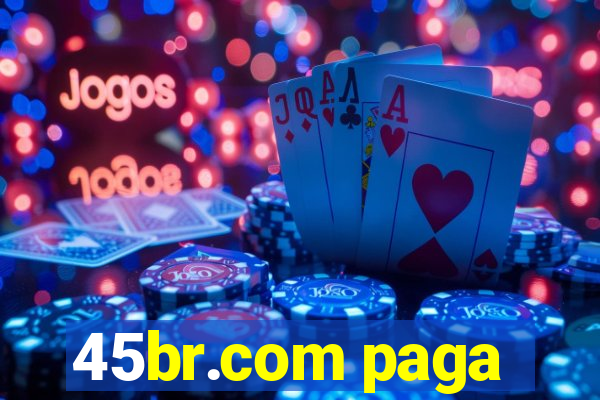 45br.com paga