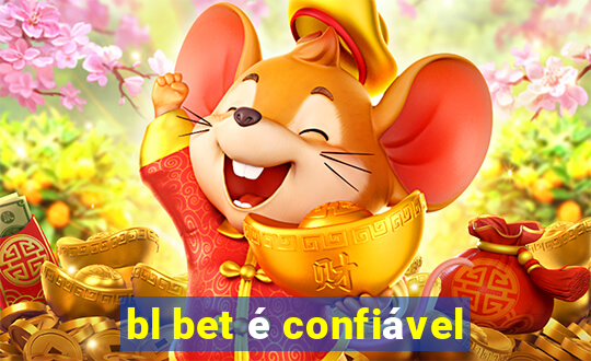 bl bet é confiável
