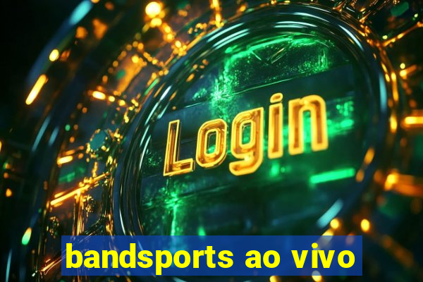 bandsports ao vivo