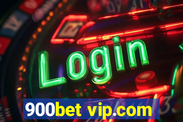 900bet vip.com