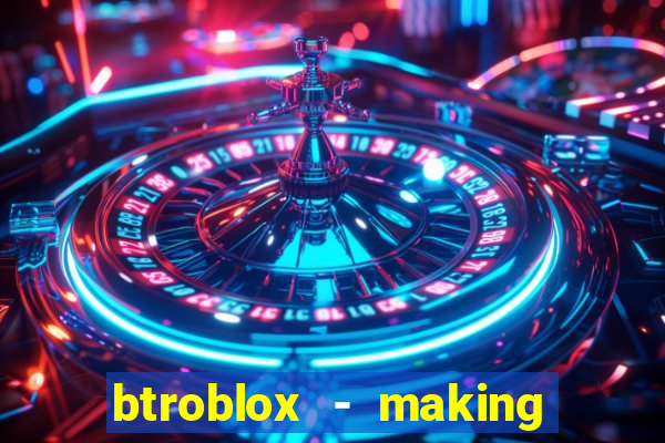 btroblox - making roblox better