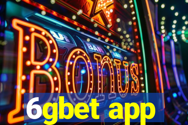 6gbet app