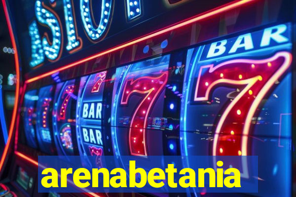 arenabetania