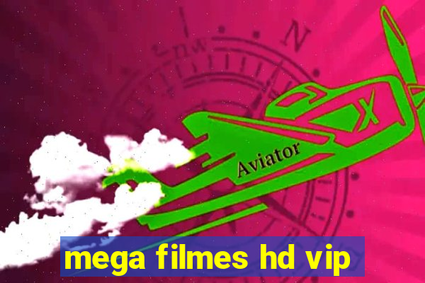 mega filmes hd vip