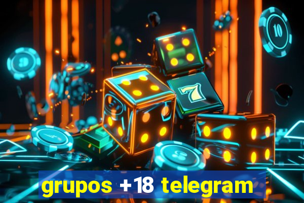 grupos +18 telegram