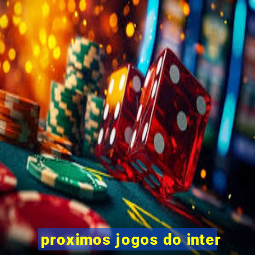 proximos jogos do inter