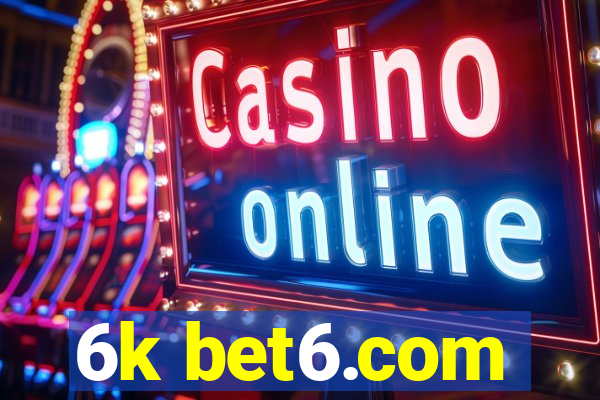 6k bet6.com