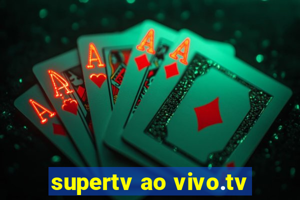 supertv ao vivo.tv