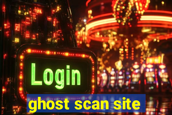 ghost scan site