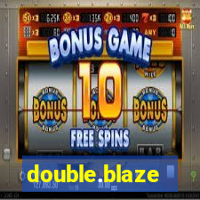 double.blaze