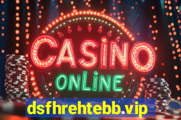 dsfhrehtebb.vip