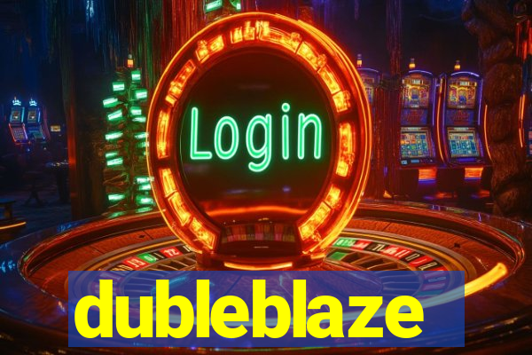 dubleblaze