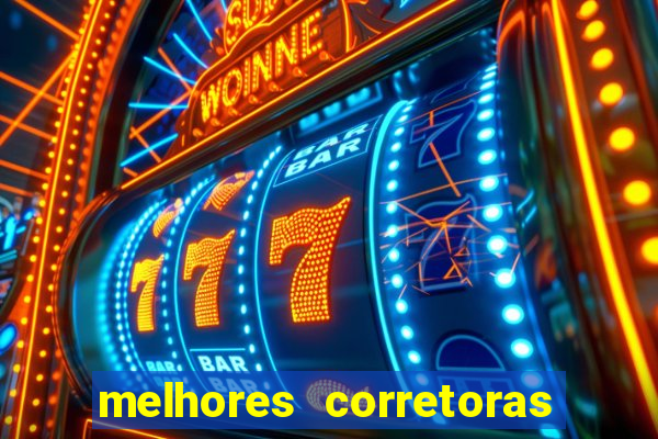 melhores corretoras de investimento
