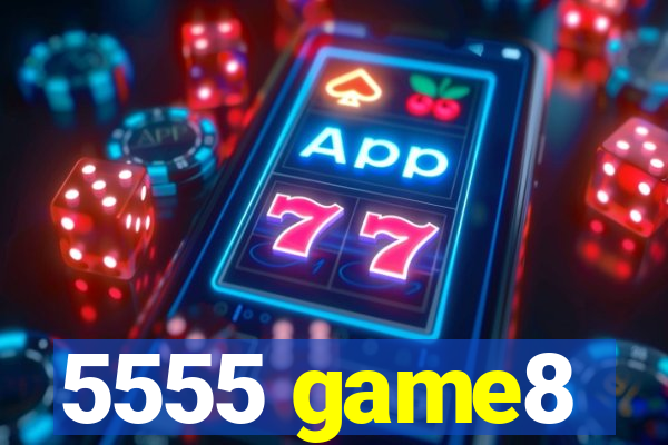 5555 game8