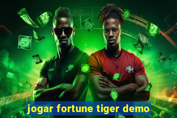 jogar fortune tiger demo