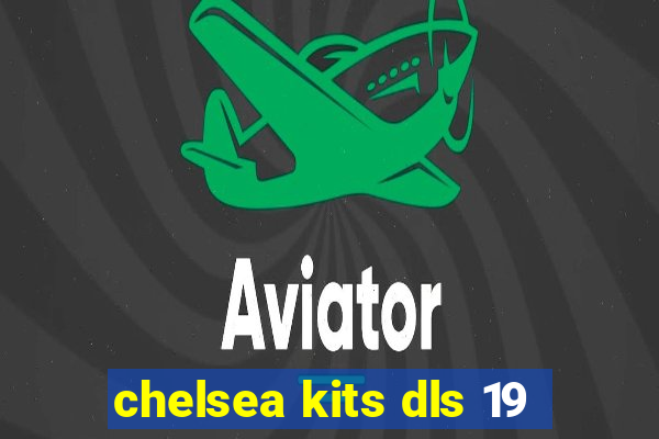 chelsea kits dls 19