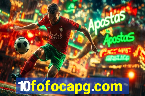 10fofocapg.com