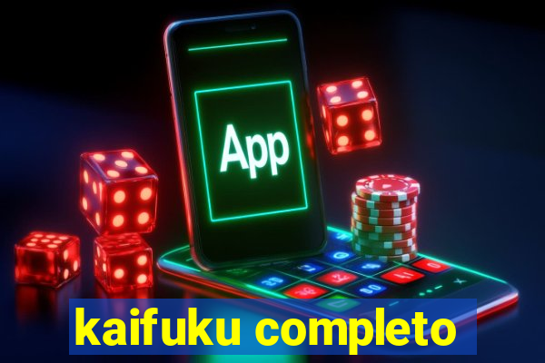 kaifuku completo
