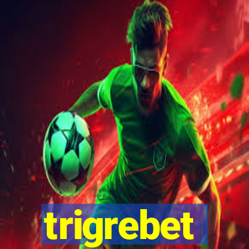 trigrebet