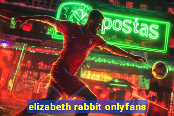 elizabeth rabbit onlyfans