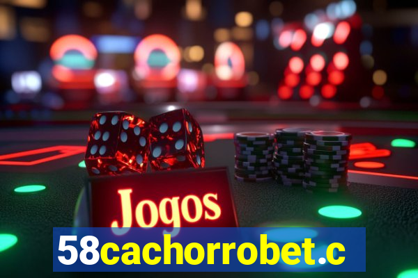 58cachorrobet.com