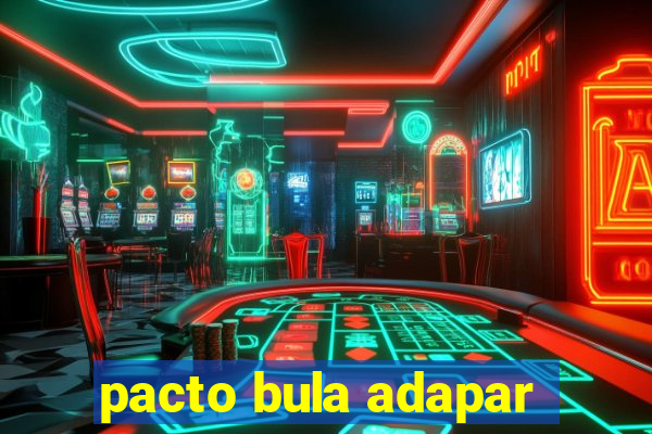 pacto bula adapar