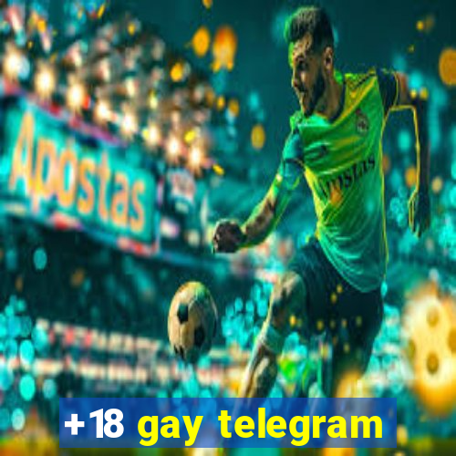+18 gay telegram