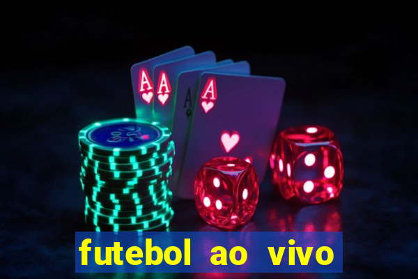 futebol ao vivo sem trava
