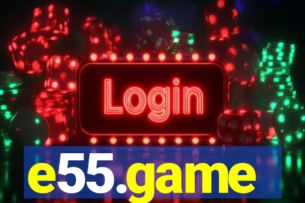 e55.game