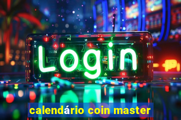 calendário coin master