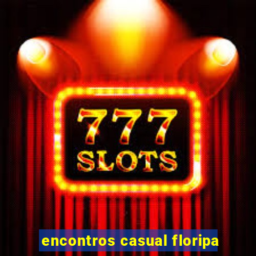 encontros casual floripa