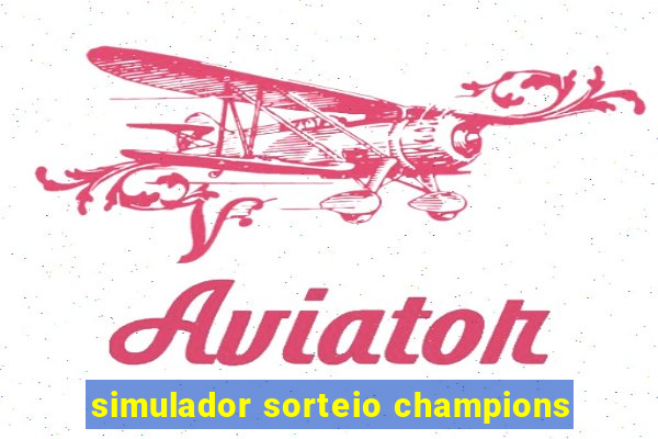 simulador sorteio champions