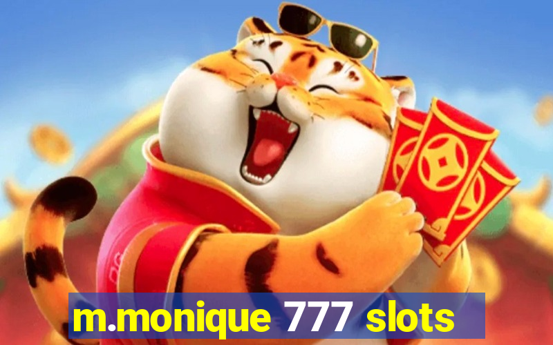 m.monique 777 slots