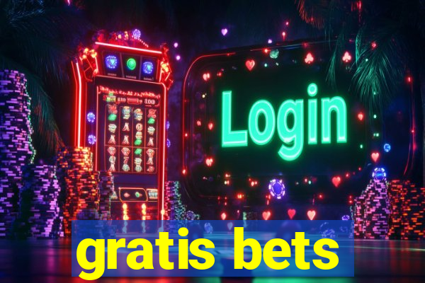 gratis bets