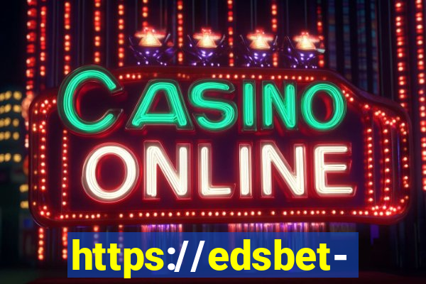 https://edsbet-com.jogos.app