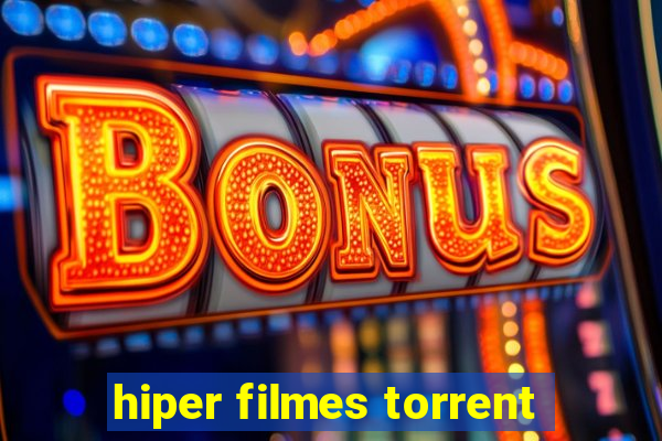 hiper filmes torrent