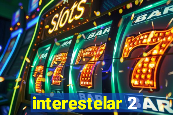 interestelar 2