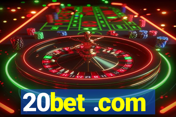 20bet .com