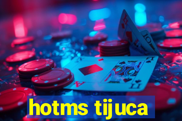 hotms tijuca