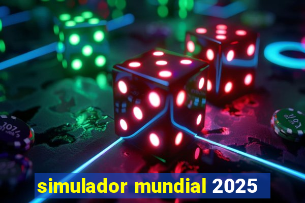 simulador mundial 2025