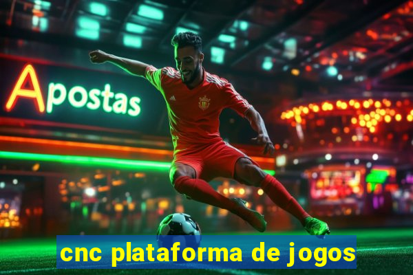 cnc plataforma de jogos