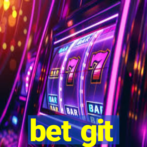 bet git
