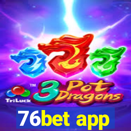 76bet app