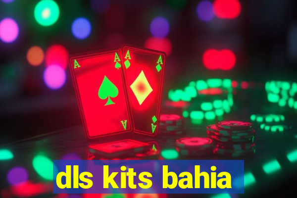 dls kits bahia