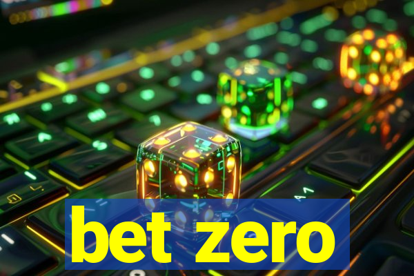 bet zero