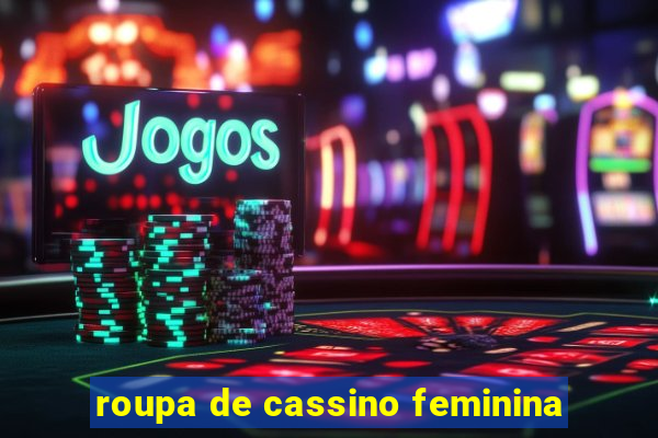 roupa de cassino feminina