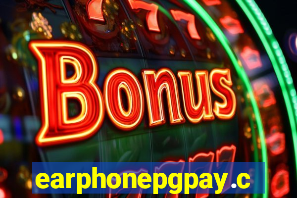 earphonepgpay.com