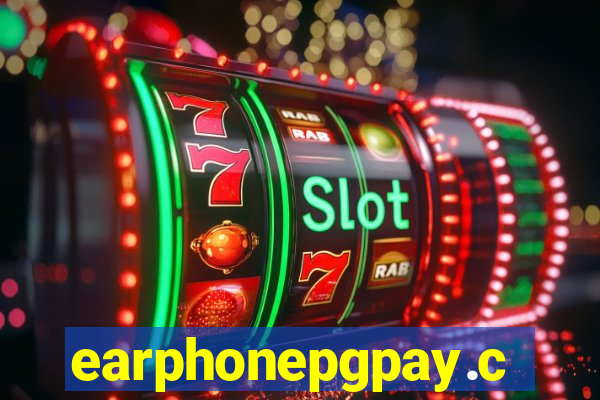 earphonepgpay.com